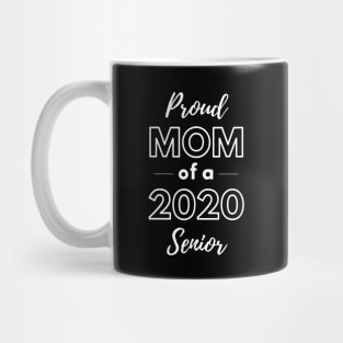 Proud Mom of a 2020 Senior Mug